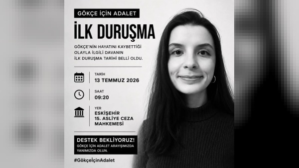 Eskişehir’de ters yönde giden otomobilin çarpması sonucu hayatını kaybeden Gökçe Kurtulmuş davası 13 Temmuz’da